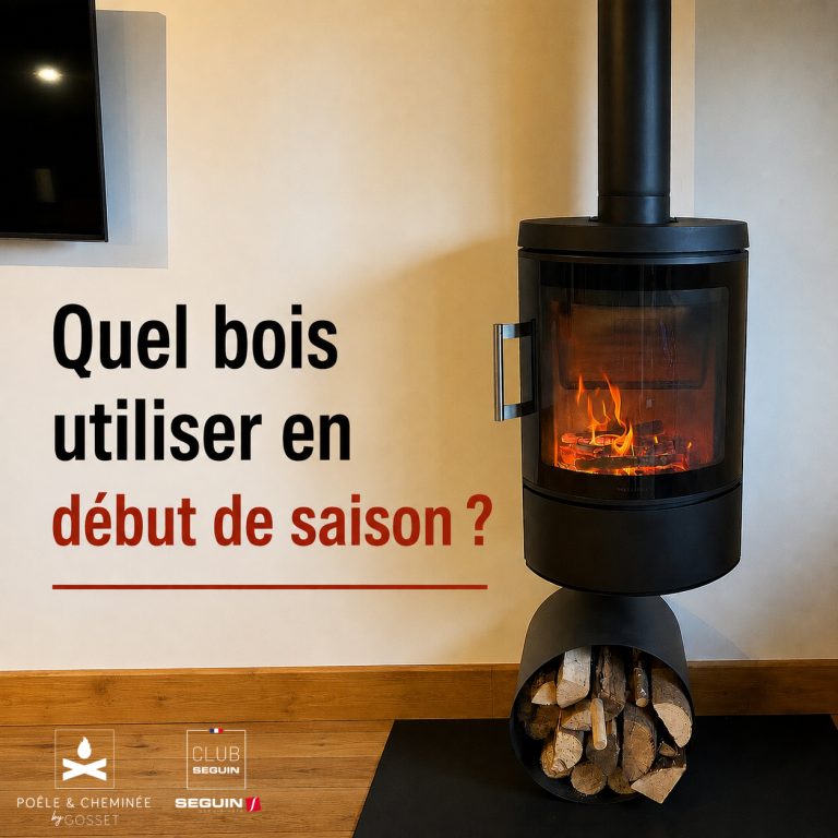 Quel bois utiliser en début de saison ?